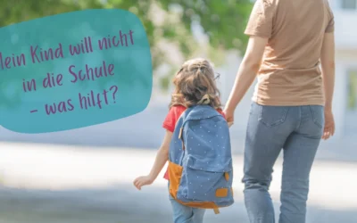 Mein Kind will nicht in die Schule oder den Kindergarten – was hilft?