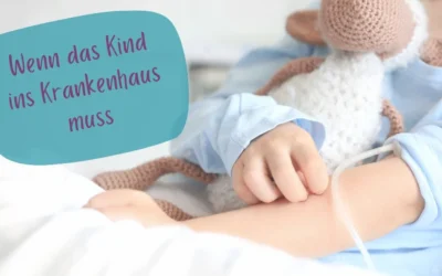 Wenn das Kind ins Krankenhaus muss – Begleiten ohne selbst unterzugehen